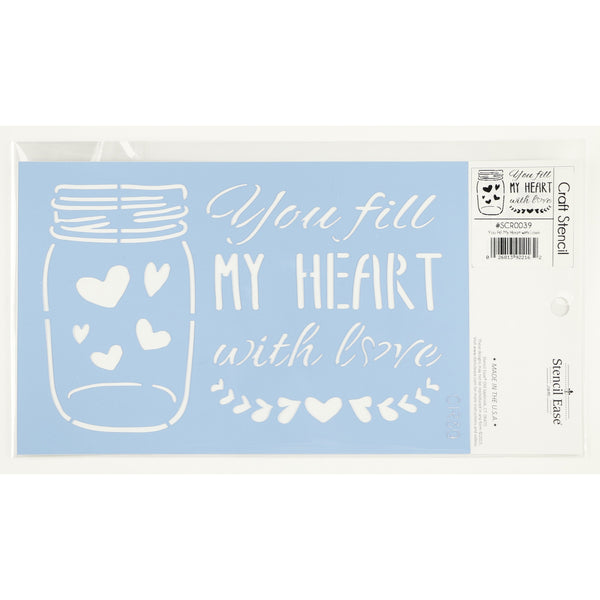 You Fill My Heart with Love Craft Stencil