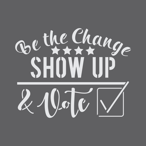 Be the Change Voting Craft Stencil