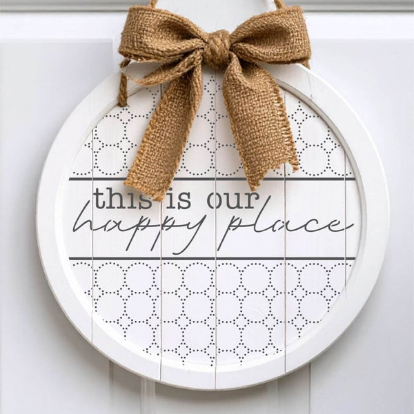 This is Our Happy Place Round Sign Stencil