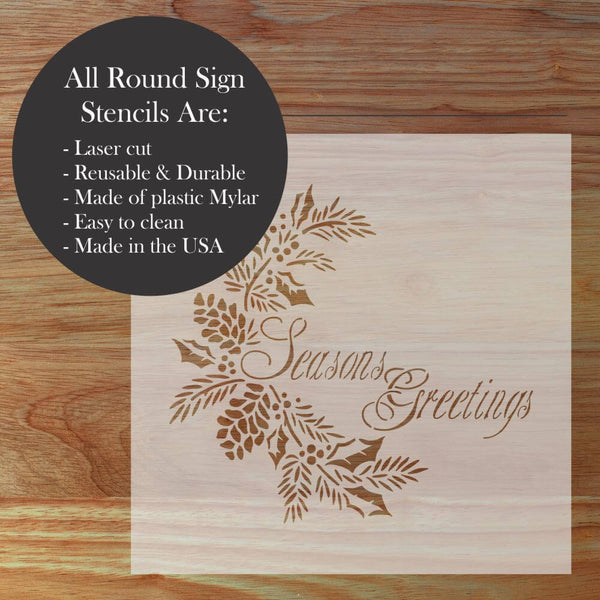 Season's Greetings round decorative stencil for creating custom holiday signs, made of durable Mylar.