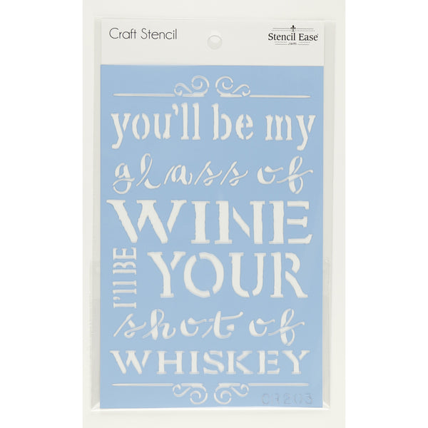 You'll be my Shot of Whiskey Craft Stencil