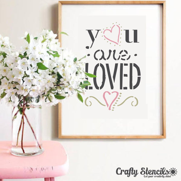 You are Loved Craft Stencil