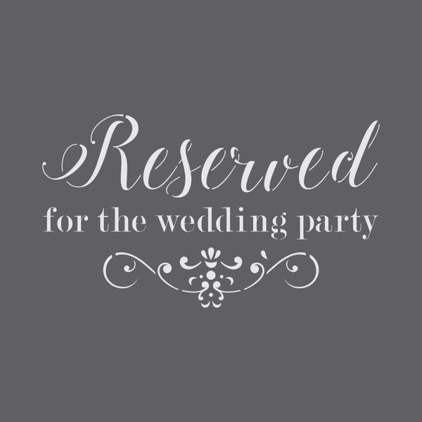 Reserved for Wedding Party Wedding Sign Stencil