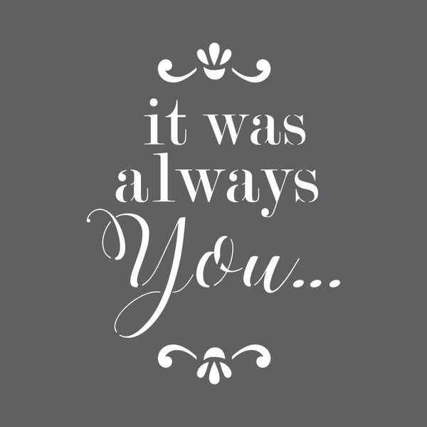 It Was Always You Wedding Sign Stencil