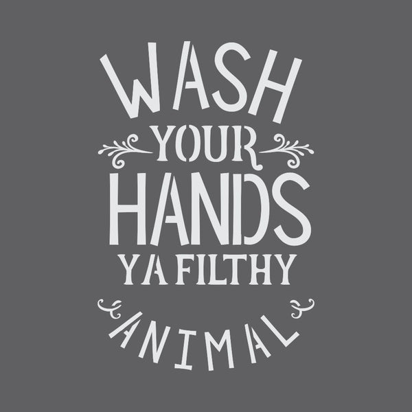 Wash Your Hands Filthy Animal Craft Stencil