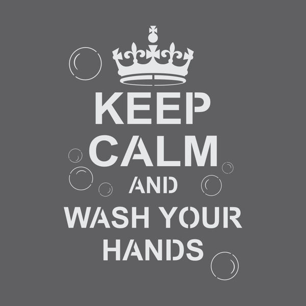 Keep Calm and Wash Your Hands Craft Stencil