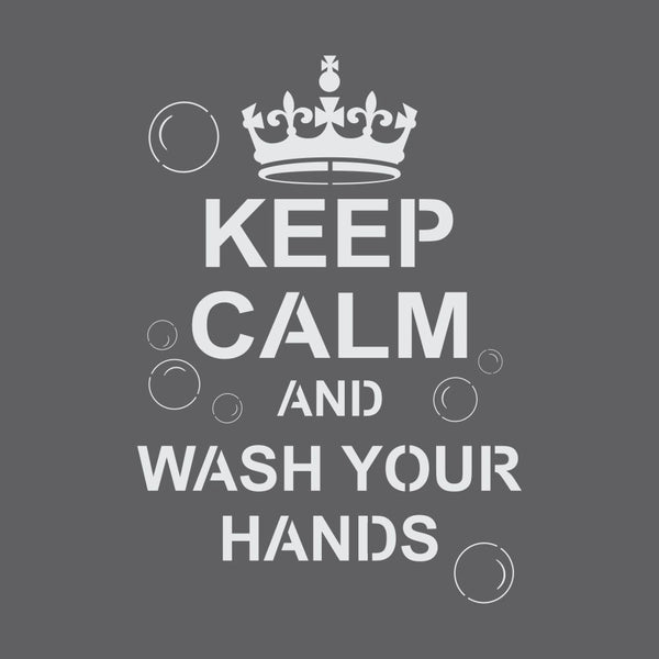 Keep Calm and Wash Your Hands Craft Stencil