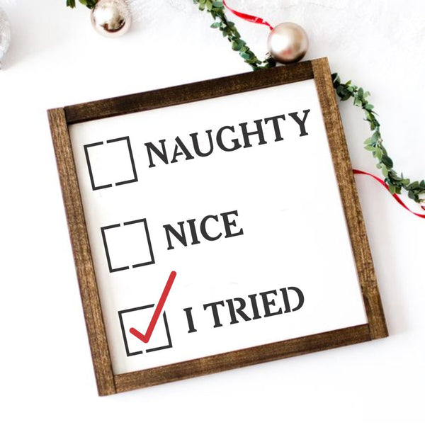 Naughty Nice I Tried Craft Stencil