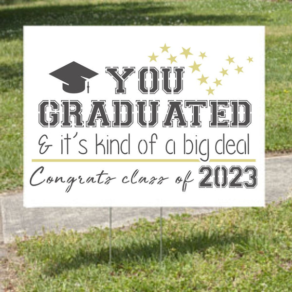 You Graduated Sign Stencil