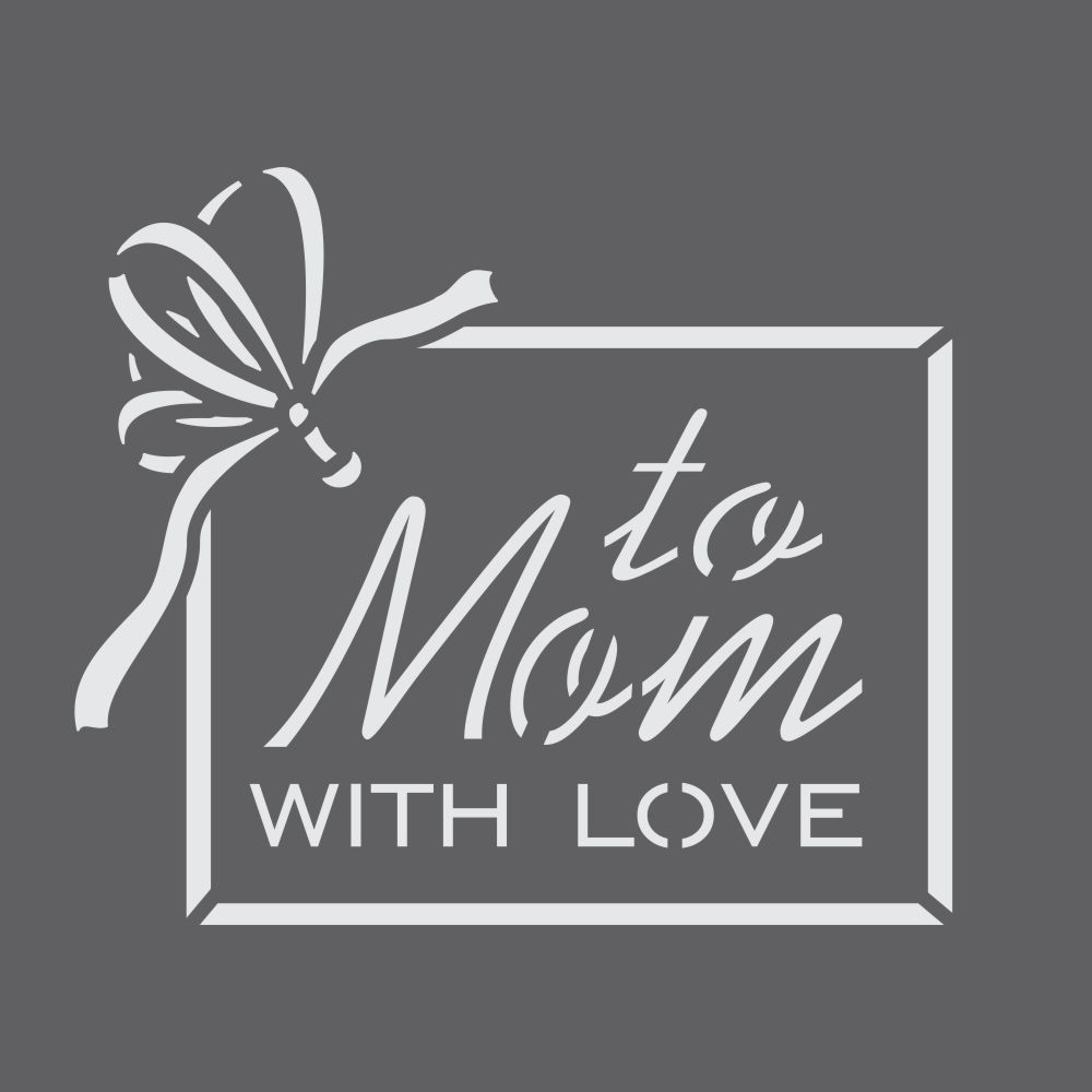 To Mom With Love Mini Craft Stencil